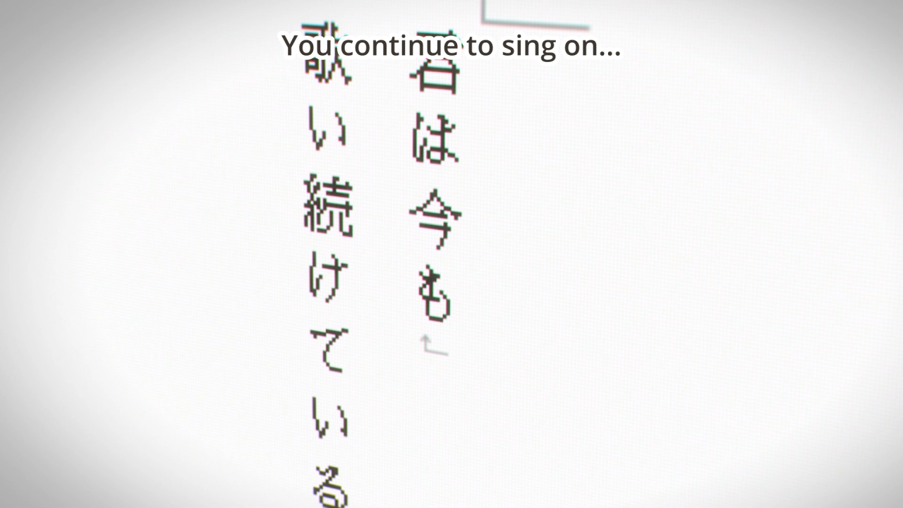 A letter on screen saying: You continue to sing on...